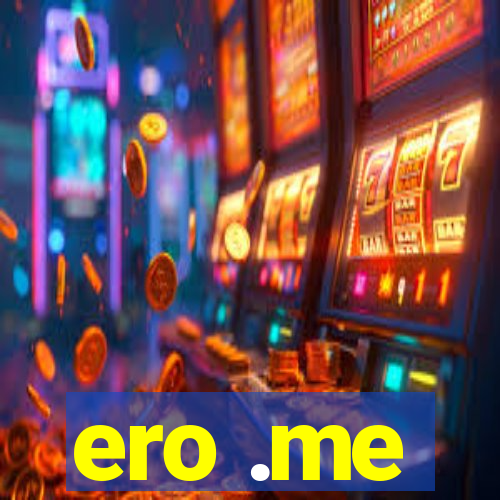 ero .me